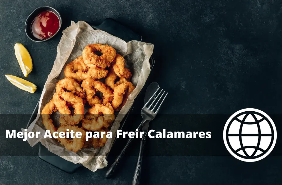 Mejor Aceite para Freír Calamares