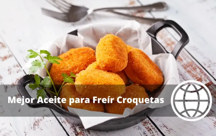 Mejor Aceite para Freír Croquetas