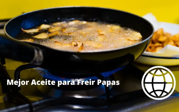 Mejor Aceite para Freír Papas
