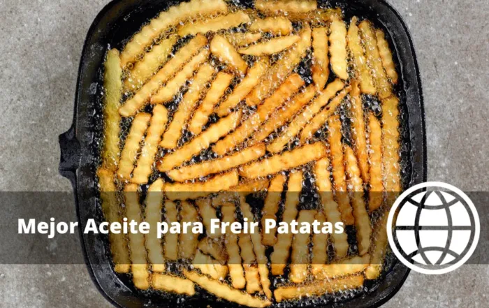Mejor Aceite para Freír Patatas