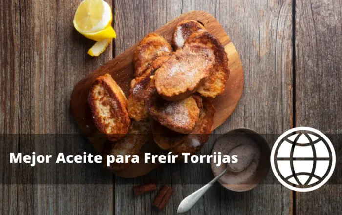 Mejor Aceite para Freír Torrijas