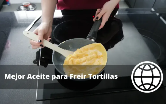 Mejor Aceite para Freir Tortillas