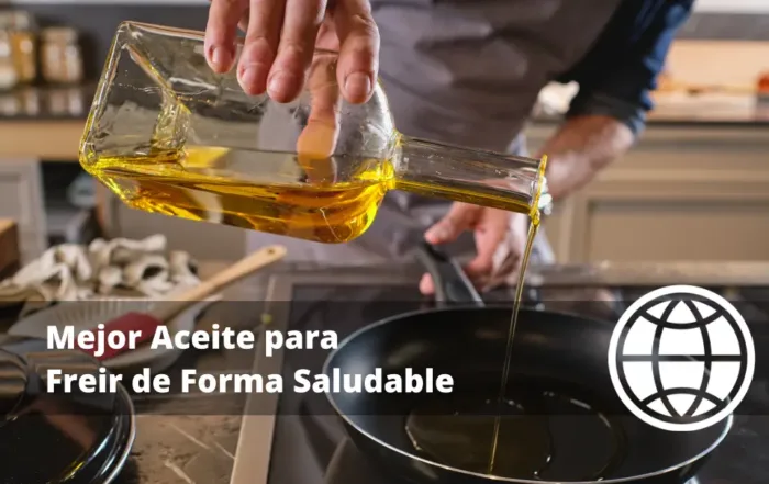 Mejor Aceite para Freír de Forma Saludable