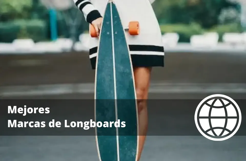 Mejores Marcas de Longboards
