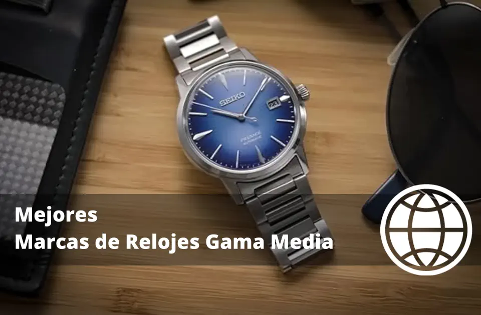 Mejores Marcas de Relojes Gama Media