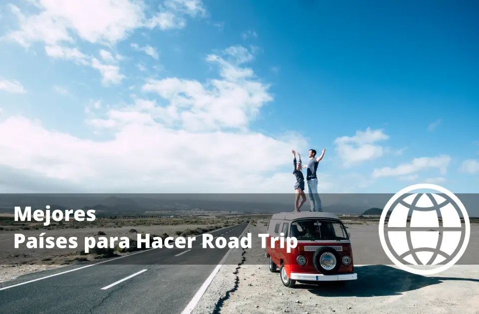 Mejores Países para Hacer Road Trip