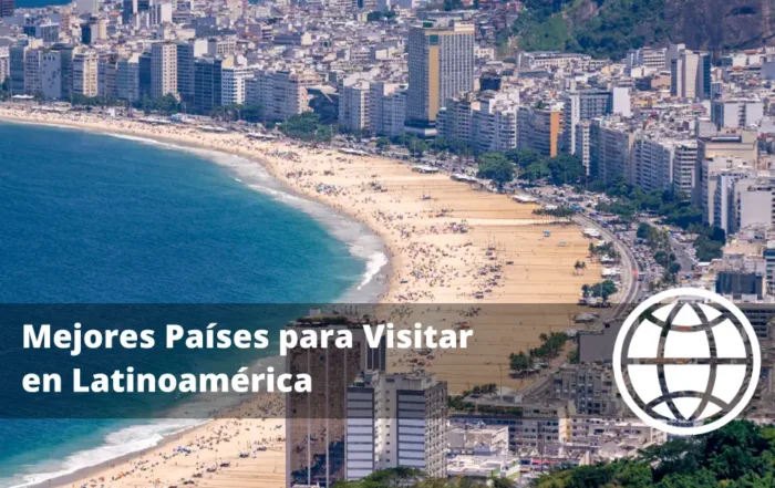 Mejores Países para Visitar en Latinoamérica