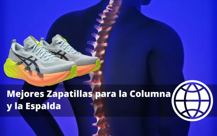 Mejores Zapatillas para la Columna y la Espalda Hombre y Mujer
