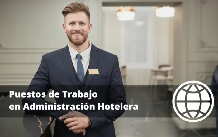 Puestos de Trabajo en Administración Hotelera