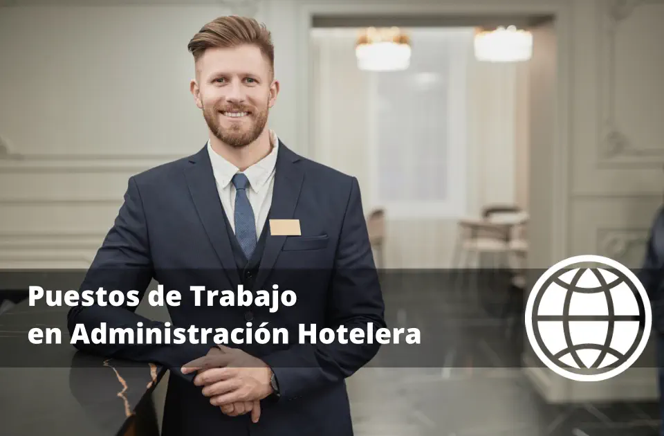 Puestos de Trabajo en Administración Hotelera