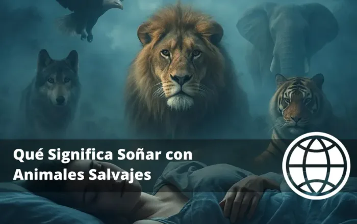 Qué Significa Soñar con Animales Salvajes