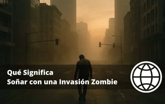 Qué Significa Soñar con una Invasión Zombie