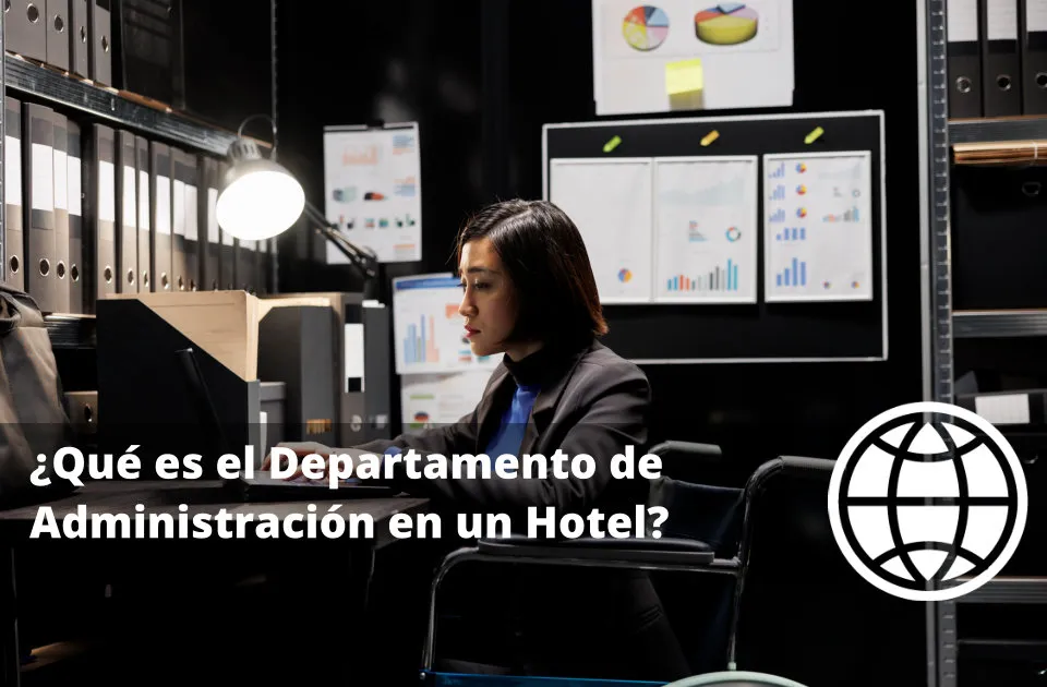 Qué es el Departamento de Administración en un Hotel