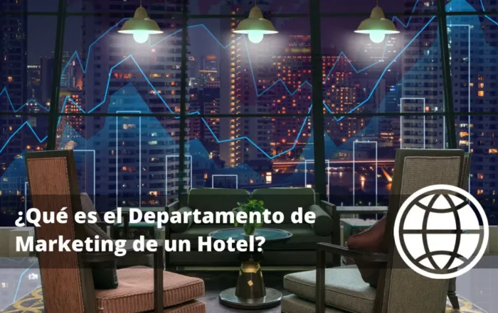 Qué es el Departamento de Marketing de un Hotel