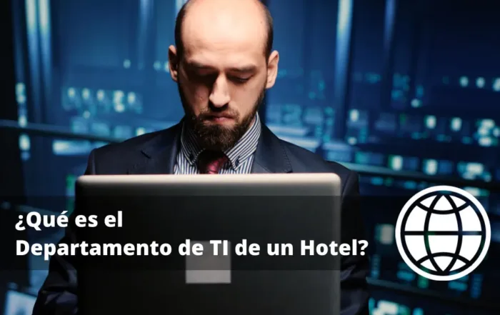 Qué es el Departamento de TI de un Hotel