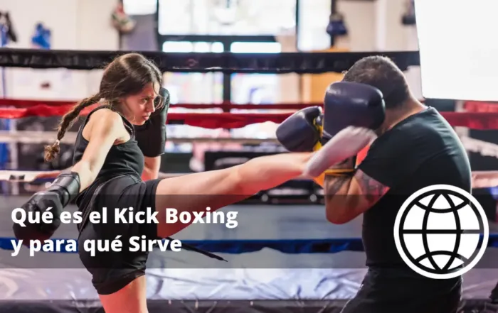 Qué es el Kick Boxing y para qué Sirve