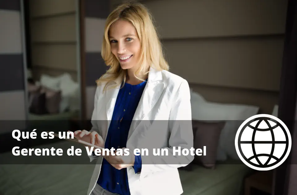 Qué es un Gerente de Ventas en un Hotel