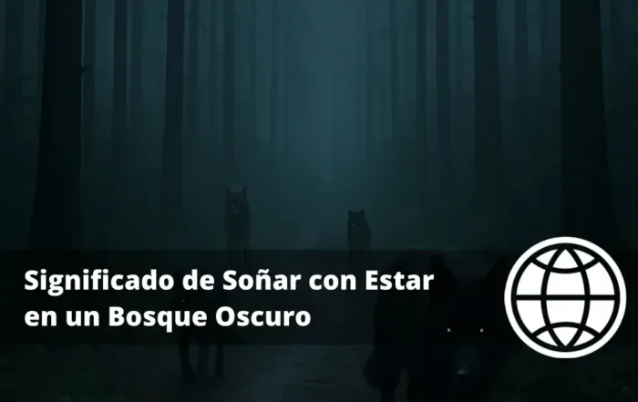 Significado de Soñar con Estar en un Bosque Oscuro