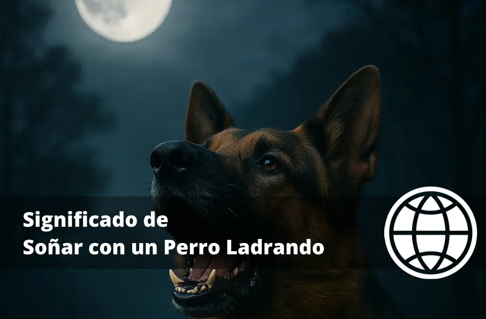 Significado de Soñar con un Perro Ladrando