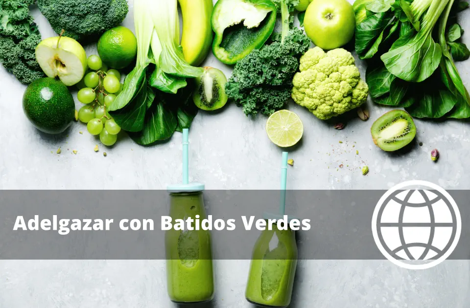 Adelgazar con Batidos Verdes
