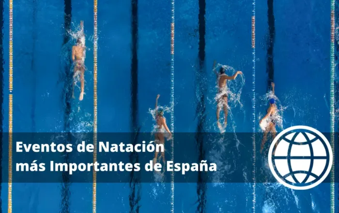 Eventos de Natación más Importantes de España