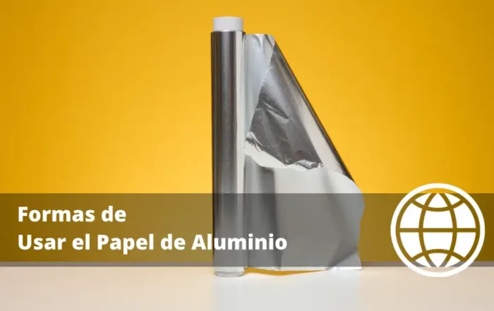 Formas de Usar el Papel de Aluminio