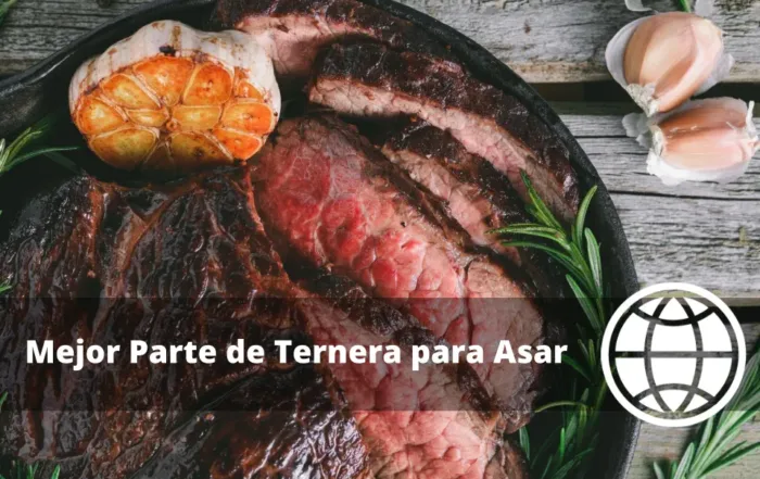 Mejor Parte de Ternera para Asar