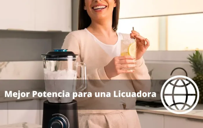 Mejor Potencia para una Licuadora