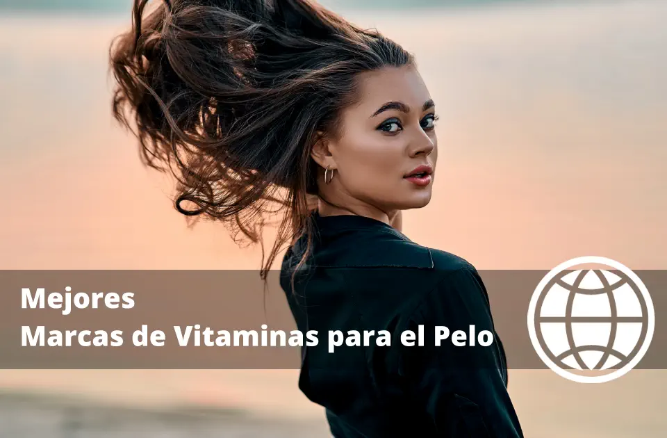 Mejores Marcas de Vitaminas para el Pelo