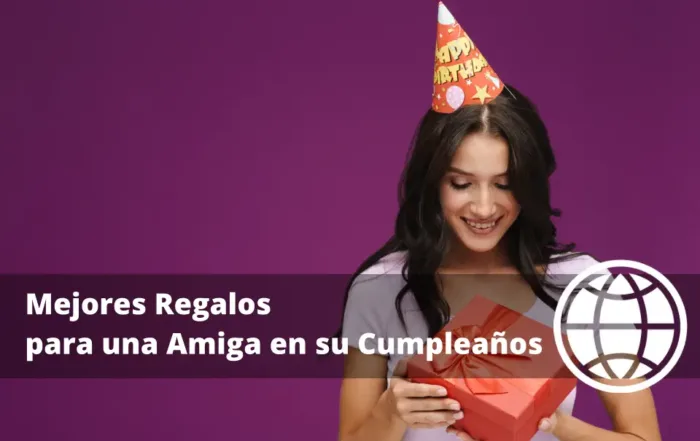Mejores Regalos para una Amiga en su Cumpleaños