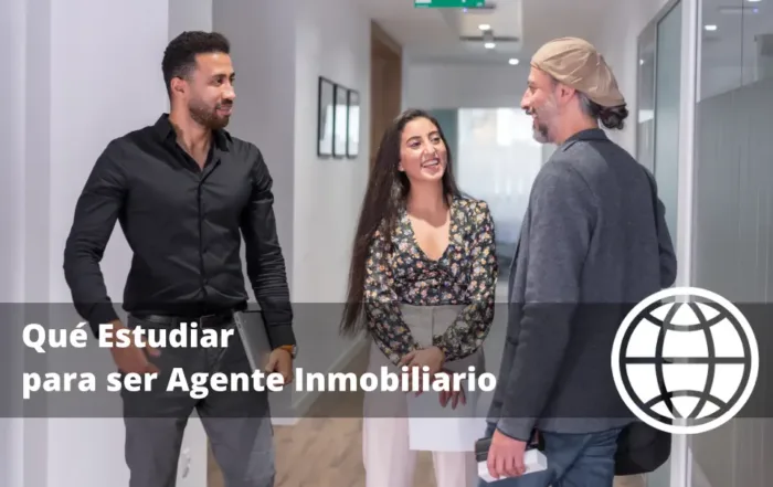 Qué Estudiar para ser Agente Inmobiliario