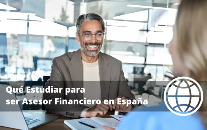 Qué Estudiar para ser Asesor Financiero en España