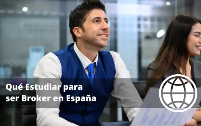 Qué Estudiar para ser Broker en España