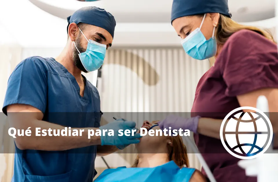 Qué Estudiar para ser Dentista en España