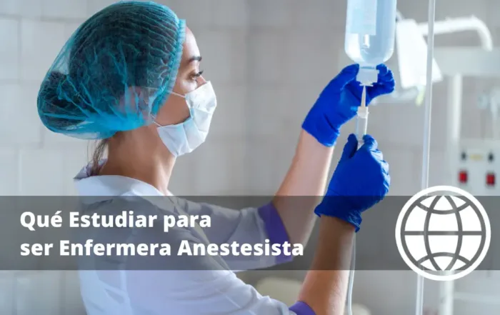 Qué Estudiar para ser Enfermera Anestesista en España