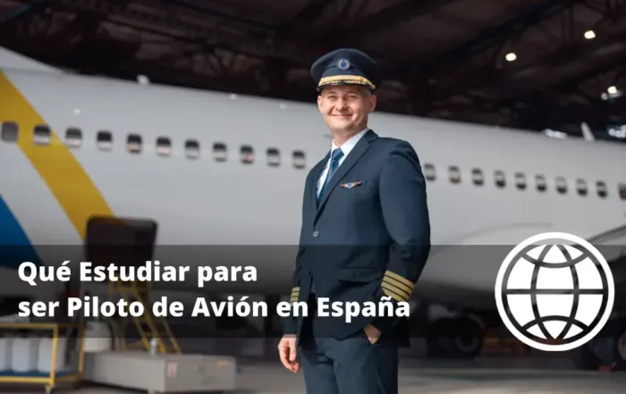 Qué Estudiar para ser Piloto de Avión en España