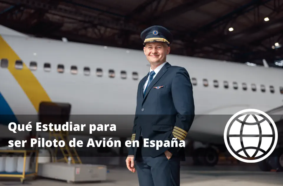 Qué Estudiar para ser Piloto de Avión en España