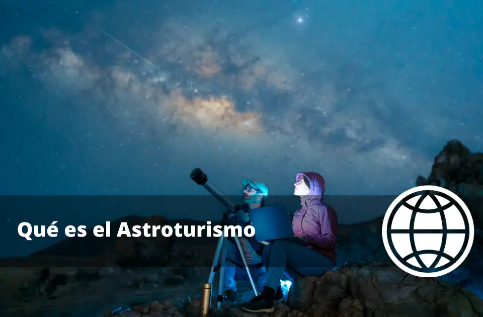 Qué es el Astroturismo