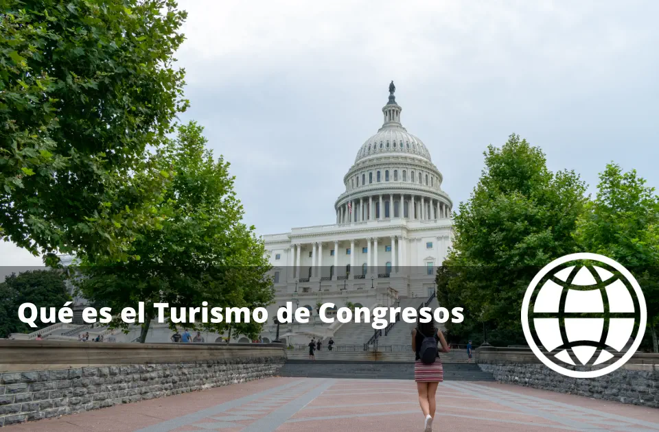 Qué es el Turismo de Congresos