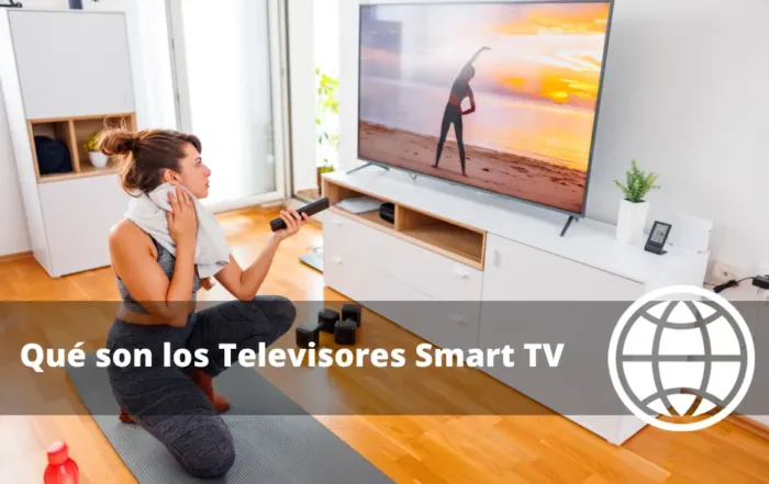 Qué son los Televisores Smart TV
