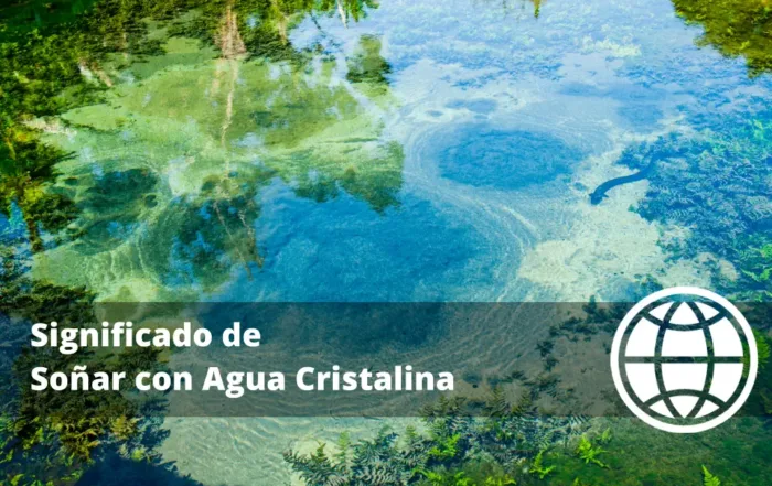 Significado de Soñar con Agua Cristalina