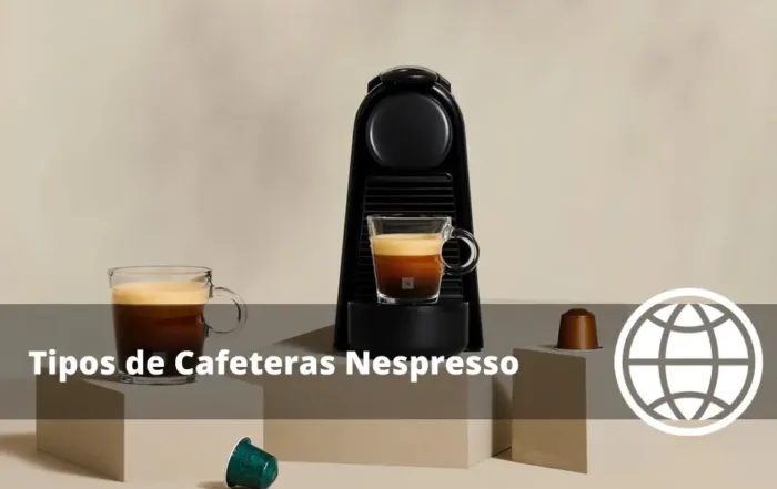 Tipos de Cafeteras Nespresso
