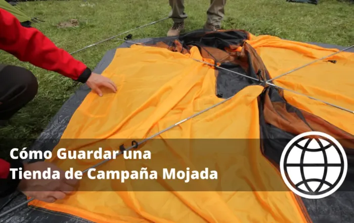 Cómo Guardar una Tienda de Campaña Mojada