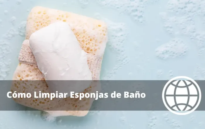 Cómo Limpiar Esponjas de Baño