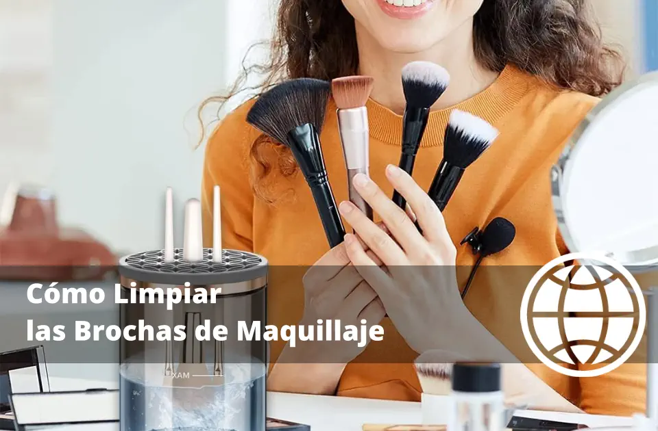 Cómo Limpiar las Brochas de Maquillaje Fácil y Rápido