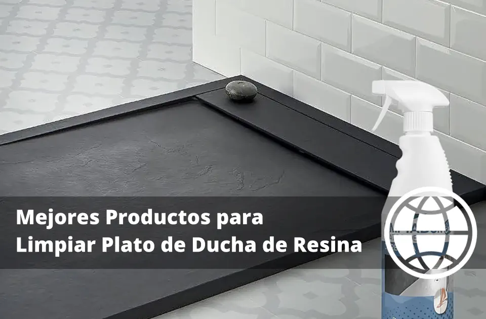 Mejores Productos para Limpiar Plato de Ducha de Resina