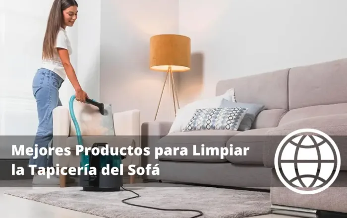 Mejores Productos para Limpiar la Tapicería del Sofá