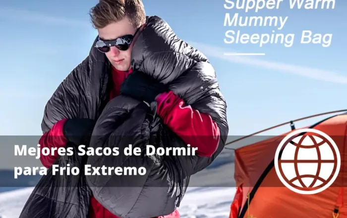 Mejores Sacos de Dormir para Frio Extremo