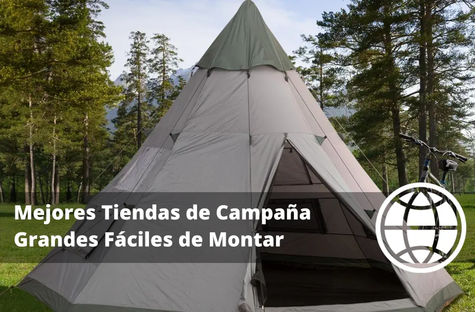 Mejores Tiendas de Campaña Grandes Fáciles de Montar