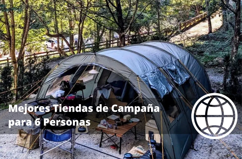 Mejores Tiendas de Campaña para 6 Personas